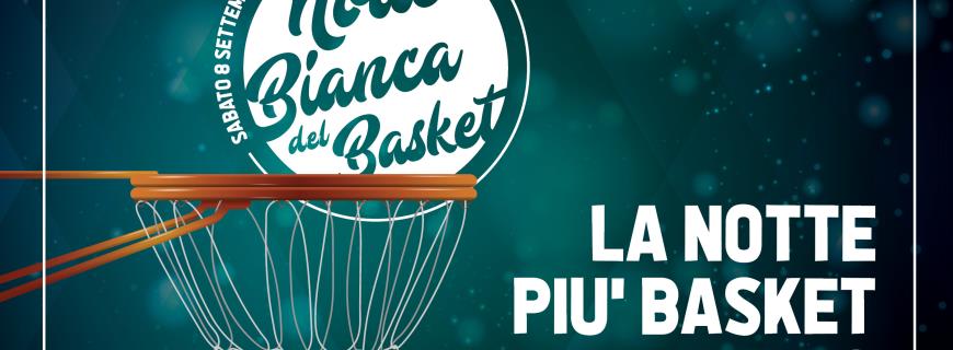 La Notte Bianca del Basket
